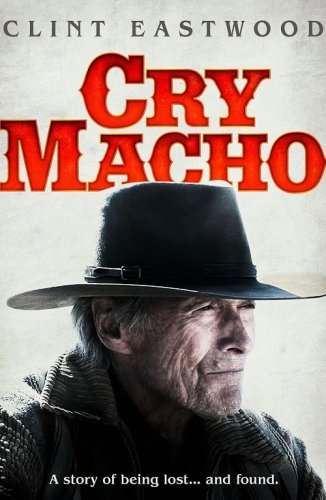Постер к фильму Мужские слезы / Cry Macho (2021) UHD WEB-DL-HEVC (2160p) от селезень | 4K | HDR | iTunes
